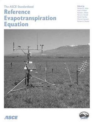 The ASCE Standardized Reference Evapotranspiration Equation de Richard G. Allen