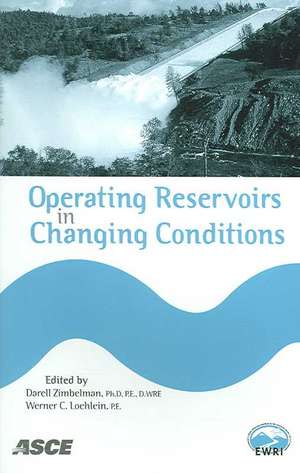 Operating Reservoirs in Changing Conditions de Darell Zimbelman