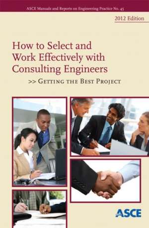 How to Select and Work Effectively with Consulting Engineers de Committee for the Update of Manual Task