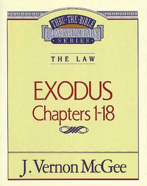 Thru the Bible Vol. 04: The Law (Exodus 1-18) de J. Vernon McGee