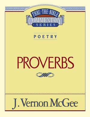 Thru the Bible Vol. 20: Poetry (Proverbs) de J. Vernon McGee