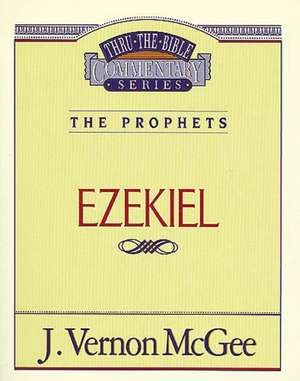 Thru the Bible Vol. 25: The Prophets (Ezekiel) de J. Vernon McGee