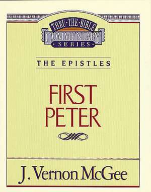 Thru the Bible Vol. 54: The Epistles (1 Peter) de J. Vernon McGee