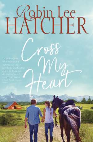 Cross My Heart de Robin Lee Hatcher