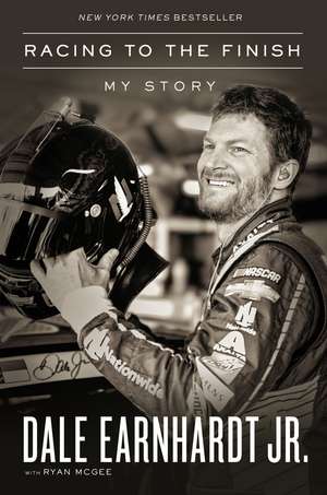 Racing to the Finish: My Story de Dale Earnhardt Jr.