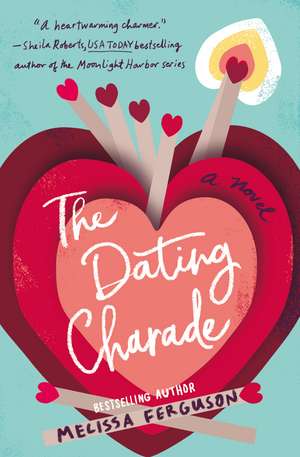 The Dating Charade de Melissa Ferguson