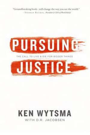 Pursuing Justice de Ken Wytsma