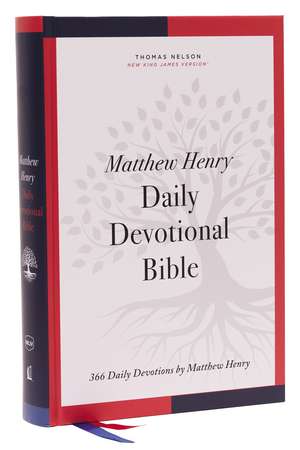 NKJV, Matthew Henry Daily Devotional Bible, Hardcover, Red Letter, Comfort Print: 366 Daily Devotions by Matthew Henry de Thomas Nelson