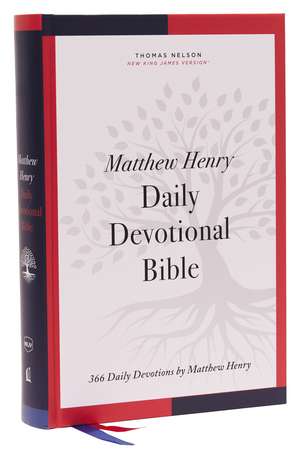 NKJV, Matthew Henry Daily Devotional Bible, Hardcover, Red Letter, Thumb Indexed, Comfort Print: 366 Daily Devotions by Matthew Henry de Thomas Nelson