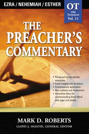 The Preacher's Commentary - Vol. 11: Ezra / Nehemiah / Esther de Mark D. Roberts