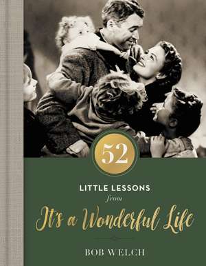 52 Little Lessons from It's a Wonderful Life de Bob Welch