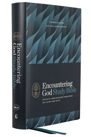 Encountering God Study Bible: Insights from Blackaby Ministries on Living Our Faith (NKJV, Hardcover, Red Letter, Comfort Print) de Henry Blackaby