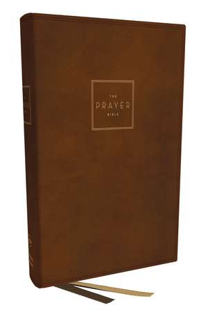 The Prayer Bible: Pray God’s Word Cover to Cover (NKJV, Brown Genuine Leather, Red Letter, Comfort Print) de Thomas Nelson