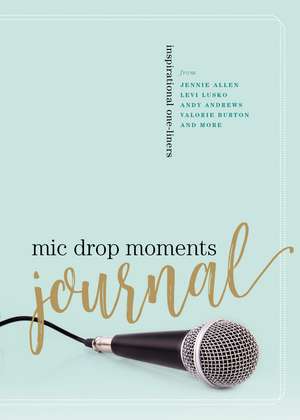 Mic Drop Moments Journal: Inspirational One-Liners de Thomas Nelson