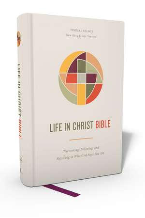 Life in Christ Bible: Discovering, Believing, and Rejoicing in Who God Says You Are (NKJV, Hardcover, Red Letter, Comfort Print) de Thomas Nelson