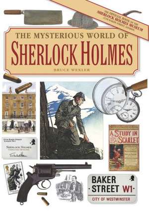 The Mysterious World of Sherlock Holmes de Bruce Wexler