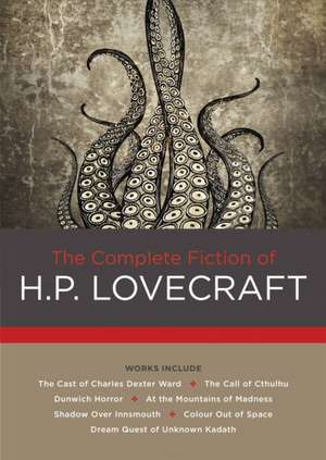 The Complete Fiction of H. P. Lovecraft de H P Lovecraft