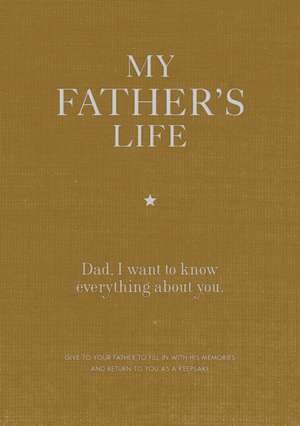 My Father's Life Journal de Editors of Chartwell Books