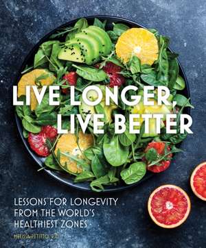 Live Longer, Live Better de Melissa Petitto