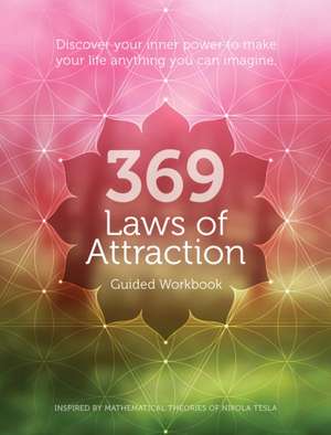 Editors of Chartwell Books: 369 Laws of Attraction Guided Wo de Editors of Chartwell Books