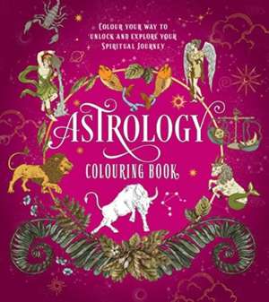 Astrology Colouring Book de Editors of Chartwell Books