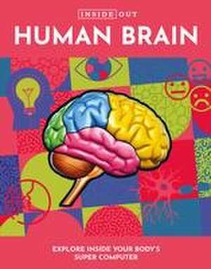 Inside Out Human Brain de Editors of Chartwell Books