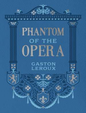 Phantom of the Opera de Gaston Leroux