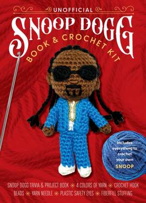 Unofficial Snoop Dogg Book and Crochet Kit de Katalin Galusz