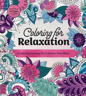 Coloring for Relaxation de Editors Of Chartwell Books