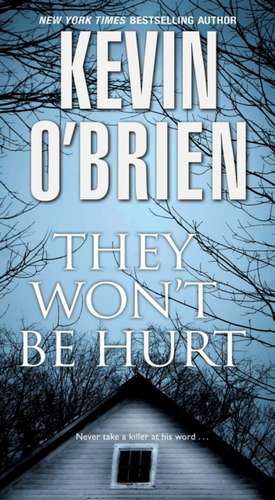 They Won't Be Hurt de Kevin O'Brien