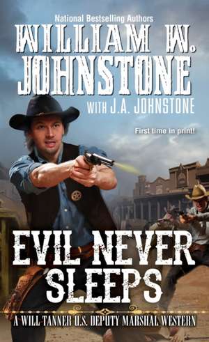 Evil Never Sleeps de William W. Johnstone