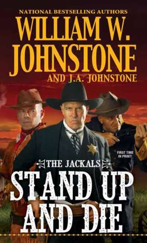 Stand Up and Die de William W. Johnstone