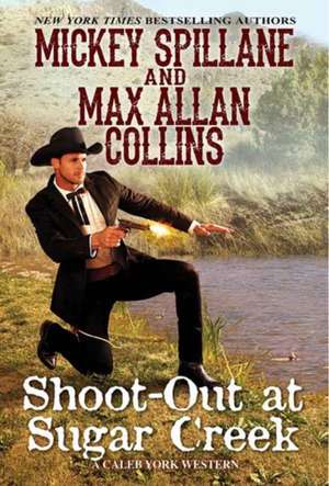 Shoot-Out at Sugar Creek de Mickey Spillane