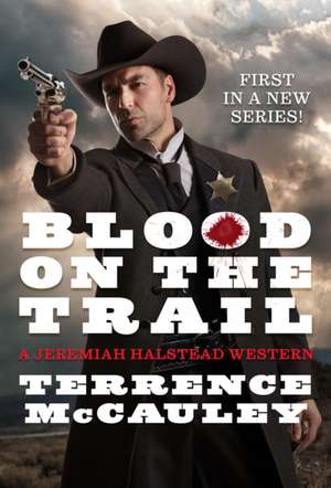 Blood on the Trail de Terrence Mccauley