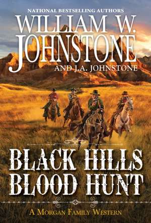 Black Hills Blood Hunt de William W. Johnstone