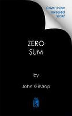 Zero Sum de John Gilstrap