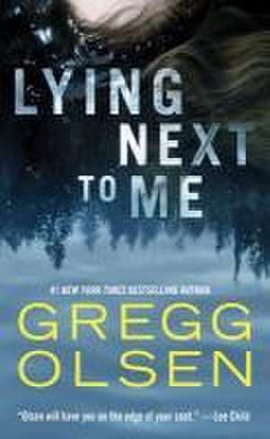 Lying Next to Me de Gregg Olsen