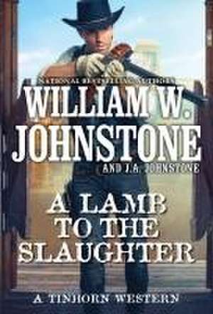 A Lamb to the Slaughter de William W. Johnstone