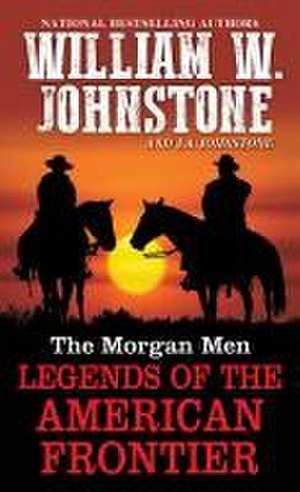 The Morgan Men de William W. Johnstone