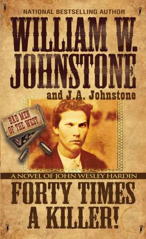 Forty Times a Killer! de William W. Johnstone