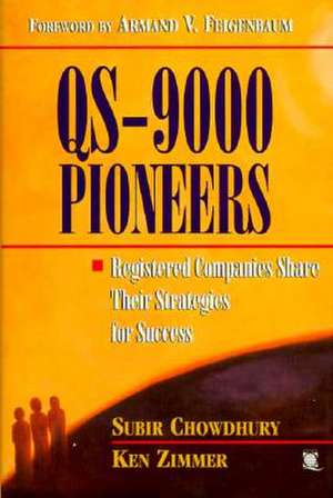 QS-9000 Pioneers: Registered Companies Share Their Strategies for Success de Subur Chowdhury