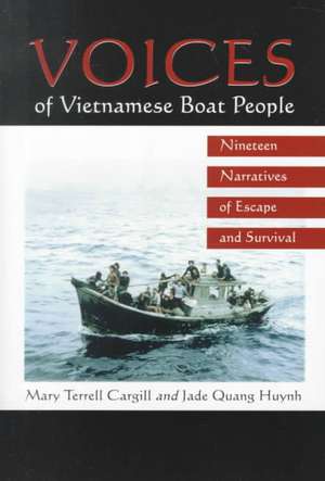 Voices of Vietnamese Boat People: Nineteen Narratives of Escape and Survival de Mary Terrell Cargill