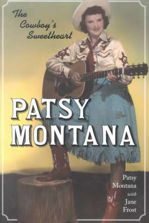 Patsy Montana: "The Cowboy's Sweetheart" de PATSY MONTANA