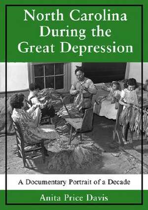 North Carolina During the Great Depression de Price Davis, Anita