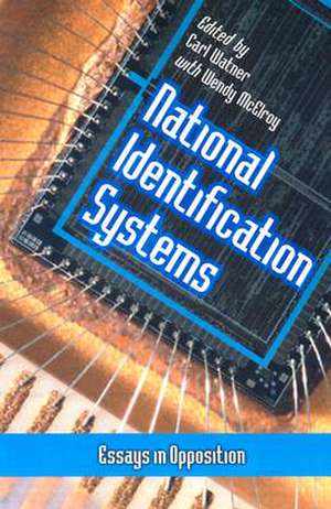 National Identification Systems: Essays in Opposition de Carl Watner