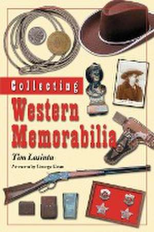 Collecting Western Memorabilia de Tim Lasiuta