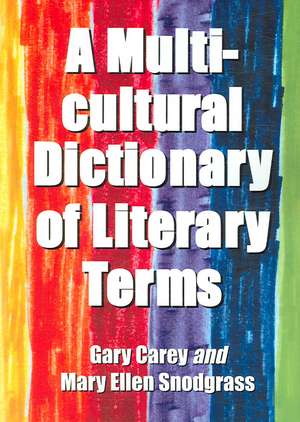 A Multicultural Dictionary of Literary Terms de Gary Carey