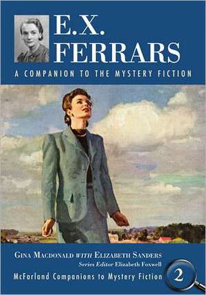 E.X. Ferrars: A Companion to the Mystery Fiction de Gina Macdonald