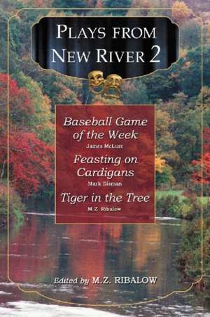 Plays from New River 2 de M. Z. Ribalow