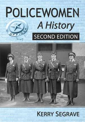 Policewomen: A History de Kerry Segrave